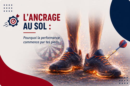 L'ancrage au sol : Pourquoi la performance commence par tes pieds