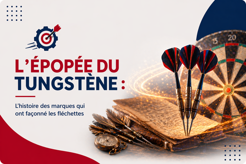 L'épopée du Tungstène : L'histoire des marques qui ont façonné les fléchettes